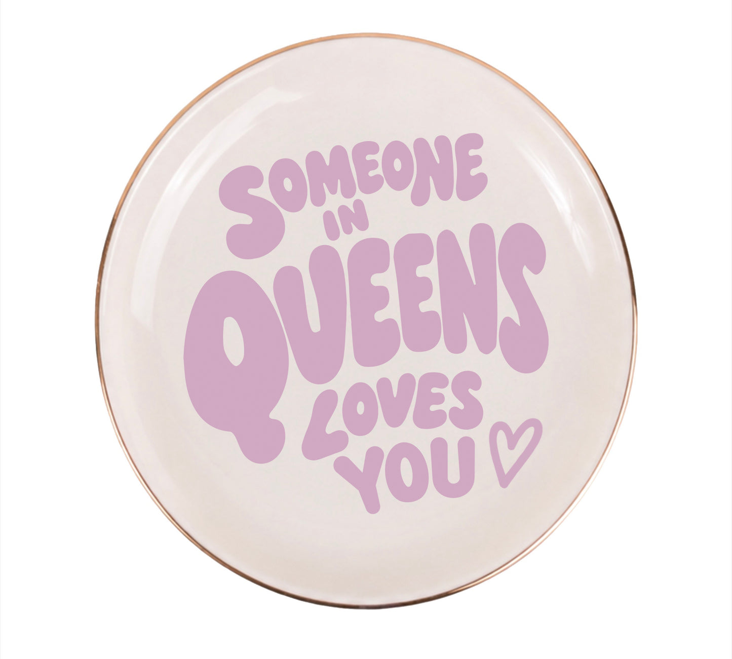 Someone in Queens Loves You Ceramic Jewelry Dish, product image