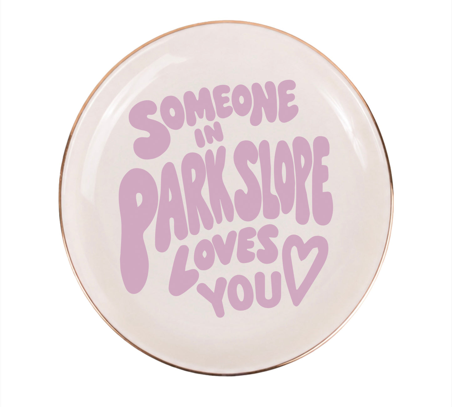 Someone in Park Slope Loves You Ceramic Jewelry Dish, product image