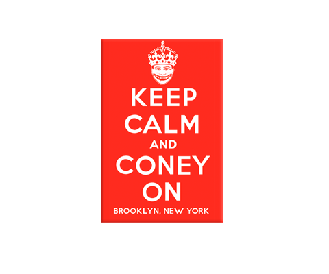 Keep Calm and Coney On Coney Island New York Magnet