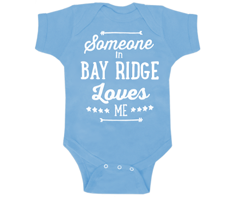 Someone in Bay Ridge Loves Me Onesie in Light Blue