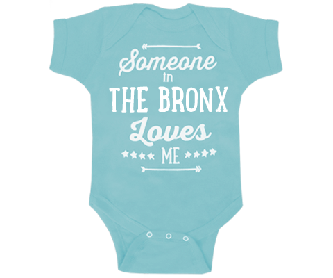 Someone in The Bronx Loves Me Onesie in Aqua