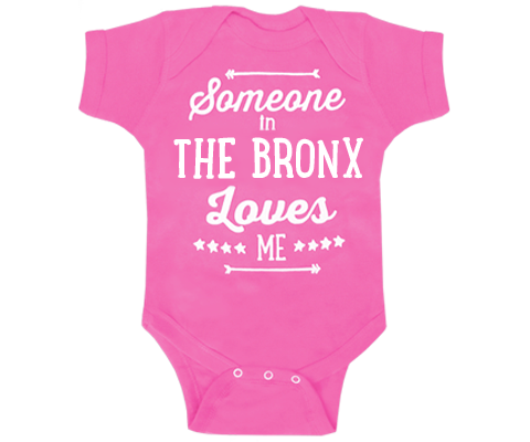 Someone in The Bronx Loves Me Onesie in Hot Pink