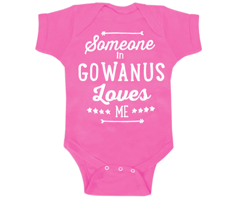 Someone in Gowanus Brooklyn Loves Me Onesie in Hot Pink